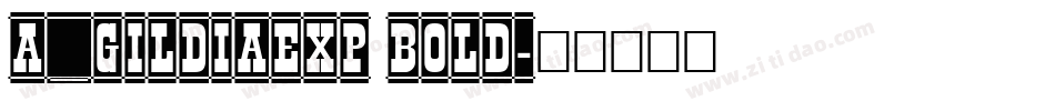 a_GildiaExp Bold字体转换